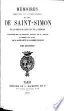 Mémoires complets et authentiques du Duc de Saint-Simon ... Collationnés sur le manuscrit original par M. Chéruel et précédés d'une notice par M. Sainte-Beuve