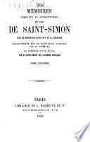 Mémoires complets et authentiques du Duc de Saint-Simon sur le siècle de Louis 14. et la Régence collationnés sur le manuscrit original par m. Chéruel