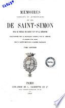 Mémoires complets et authentiques du Duc de Saint-Simon sur le siècle de Louis 14. et la Régence collationnés sur le manuscrit original par m. Chéruel