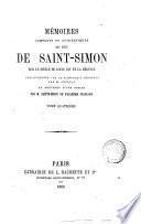 Mémoires complets et authentiques du Duc de Saint-Simon sur le siècle de Louis 14. et la Régence collationnés sur le manuscrit original par m. Chéruel