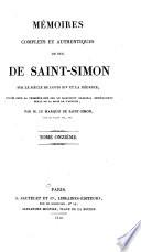 Mémoires complets et authentiques du duc de Saint-Simon sur le siècle de Louis XIV et la Régence: 1713-1714