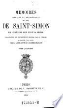 Mémoires complets et authentiques du Duc de Saint-Simon sur le siècle de Louis XIV et la régence, collationnés sur le manuscrit original par M. Chéruel et précédés d'une notice par M. Sainte-Beuve