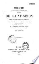 Mémoires complets et authentiques du duc de Saint-Simon sur le siècle de Louis XIV et la Régence