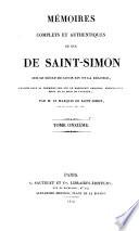 Mémoires complets et authentiques du Duc de Saint-Simon sur le siècle de Louis XIV et la régence