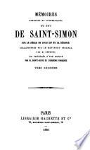 Mémoires complets et authentiques du duc de Saint-Simon sur le siècle de Louis XIV et la régence