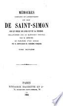 Mémoires complets et authentiques du duc de Saint-Simon sur le siècle de Louis XIV et la régence