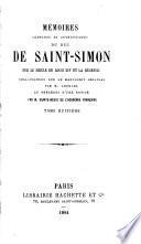 Mémoires complets et authentiques du duc de Saint-Simon sur le siècle de Louis XIV et la régence