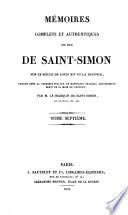 Mémoires complets et authentiques du Duc de Saint-Simon sur le siècle de Louis XIV et la régence