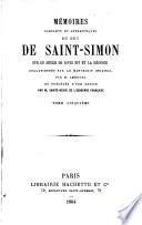 Mémoires complets et authentiques du duc de Saint-Simon sur le siècle de Louis XIV et la régence