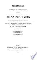 Mémoires complets et authentiques du duc de Saint-Simon sur le siècle de Louis XIV et la régence