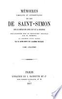 Mémoires complets et authentiques du duc de Saint-Simon sur le siècle de Louis XIV et la régence
