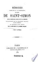 Memoires complets et authentiques du Duc sur le siecle de Louis XIV et la regence