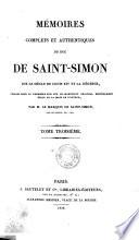 Memoires complets et authentiques sur le siecle de Louis XIV et la regence, publ. pour la 1. fois sur le manuscrit original entierement ecrit de la main de l'auteur par le marquis de Saint Simon