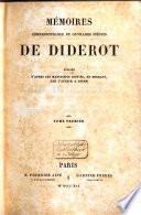 Mémoires, correspondance et ouvrages inédits. Publiés d'après les manuscrits confiés ... à Grimm
