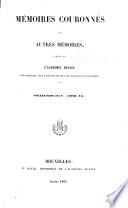Mémoires couronnés et autres mémoires publiés par l'Académie royale des sciences, des lettres et des beaux-arts de Belgique
