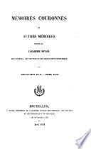 Mémoires couronnés et autres mémoires publiés par l'Académie royale des sciences, des lettres et des beaux-arts de Belgique