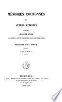 Mémoires couronnés et autres mémoires publiés par l'Académie royale des sciences,des lettres et des beaux-arts de Belgique