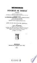 Memoires d'eschevin de Tournay contenant les actes plus signalez des consaulx, les sentences et jugements plus notables de l'eschevinage (etc) consistant le tout en matieres purement civiles