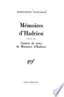 Mémoires d'Hadrien. Suivi des Carnets de notes des Mémoires d'Hadrien