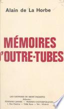 Mémoires d'outre-tubes