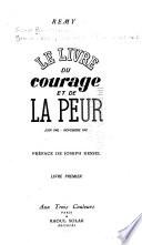Mémoires d'un agent secret de la France Libre: Le livre du courage et de la peur