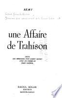 Mémoires d'un agent secret de la France Libre: Une affaire de trahíson