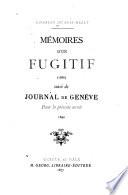 Mémoires d'un fugitif (1686) suivi de Journal de Genève, pour la présente année, 1690