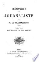 Mémoires d'un journaliste: sér. Mes voyages et mes prisons