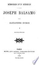 Mémoires d'un Médecin. Joseph Balsamo ... Nouvelle édition