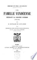 Memoires d'un pere a ses enfants. Une famille Vendeenne pendant la grande guerre (1793-1795) (etc.)