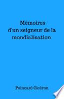 Mémoires d'un seigneur de la mondialisation