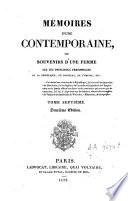 Mémoires d'une contemporaine; ou, Souvenirs d'une femme sur les principaux personnages de la république, du consulat, de l'empire, etc. ...