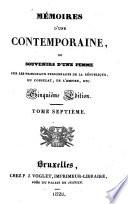 Mémoires d'une Contemporaine, ou Souvenirs d'une femme sur les principaux personnages de la République, du Consulat, de L'Empire, etc