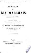 Mémoires de Beaumarchais dans l'affaire Goëzman. Nouvelle édition collationnée ... sur les éditions originales et précédée d'une appréciation tirée des Causeries du lundi par M. Sainte-Beuve