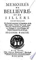 Mémoires de Bellièvre, et de Silleri, contenant un journal concernant la négociation de la Paix Traitée à Vervins l'an 1598, entre Henri IV. Roi de France, & de Navarre, Philippes II. Roi d'Espagne, & Charles Emanuel Duc de Savoye