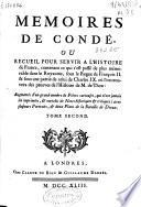Memoires de Condé ou Recueil pour servir a l'histoire de France