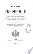 Mémoires de Frédéric II, roi de Prusse écrits en Français par lui-même