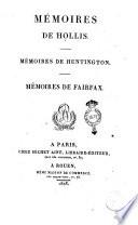 Mémoires de Hollis. Mémoires de Huntington. Mémoires de Fairfax