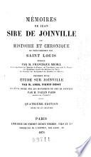 Mémoires de Jean sire de Joinville; ou, Histoire et chronique eu très-chrétien roi Saint Louis