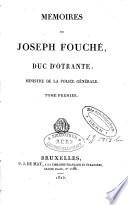 Mémoires de Joseph Fouché, duc d'Otrante, ministre de la police générale