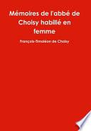 Mémoires de l'abbé de Choisy habillé en femme