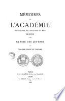 Mémoires de l'Académie des sciences, belles-lettres et arts de Lyon. Section des lettres et arts