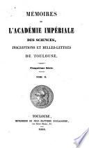Mémoires de l'Académie impériale des sciences inscriptions et belles-lettres de Toulouse