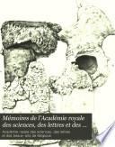Mémoires de l'Academie royale des sciences, des lettres et des beaux-arts de Belgique