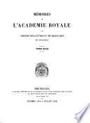 Mémoires de l'Académie royale des sciences, des lettres et des beaux-arts de Belgique ...