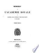 Mémoires de l'Academie royale des sciences, des lettres et des beaux-arts de Belgique
