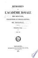 Mémoires de l'Académie royale des sciences, inscriptions et belles-lettres de Toulouse