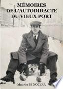 Mémoires de l'Autodidacte du Vieux port