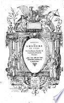 Mémoires de l'histoire de Lyon, par Guillaume Paradin de Cuyseaulx, doyen de Beaujeu. Avec une table des choses memorables contenues en ce present livre