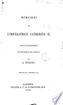Mémoires de l'impératrice Catherine 2. écrits par elle-même